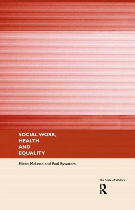 Social Work, Health and Equality (e-bog) af McLeod, Eileen