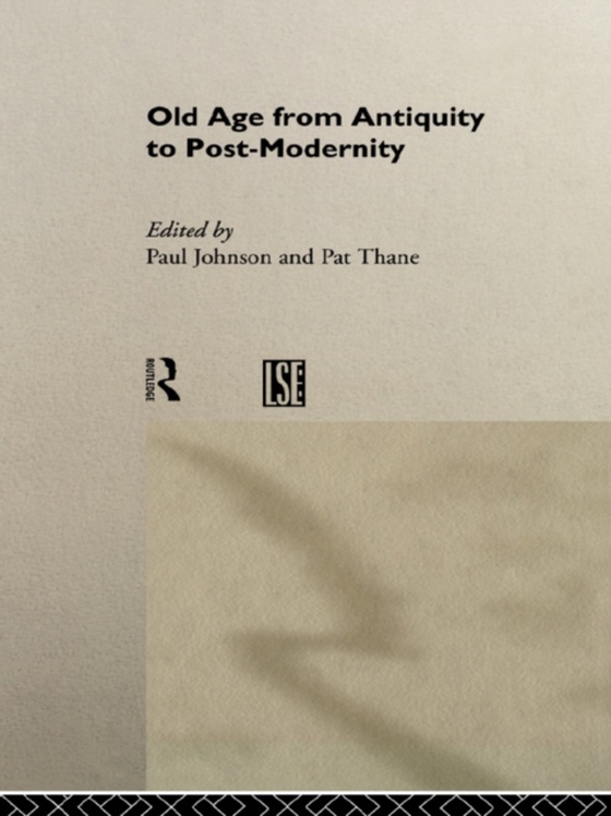 Old Age from Antiquity to Post-Modernity (e-bog) af -