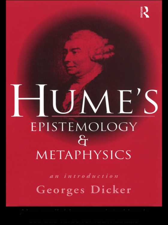 Hume's Epistemology and Metaphysics (e-bog) af Dicker, Georges