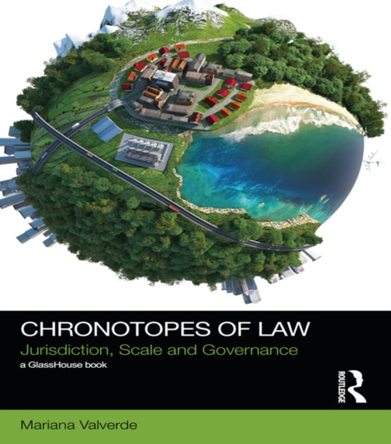 Chronotopes of Law (e-bog) af Valverde, Mariana