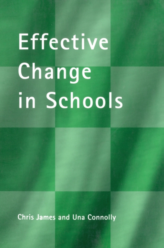 Effective Change in Schools (e-bog) af James, Chris