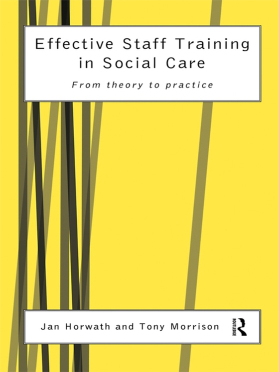 Effective Staff Training in Social Care (e-bog) af Morrison, Tony