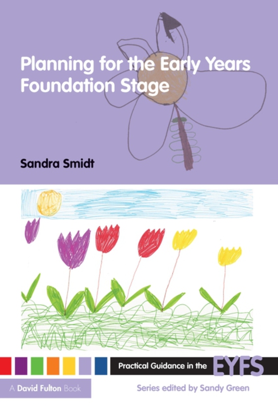 Planning for the Early Years Foundation Stage (e-bog) af Smidt, Sandra