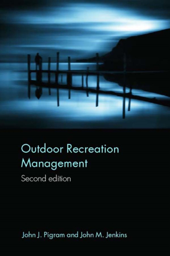 Outdoor Recreation Management (e-bog) af Pigram, John