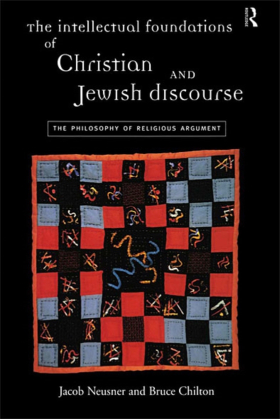 Intellectual Foundations of Christian and Jewish Discourse