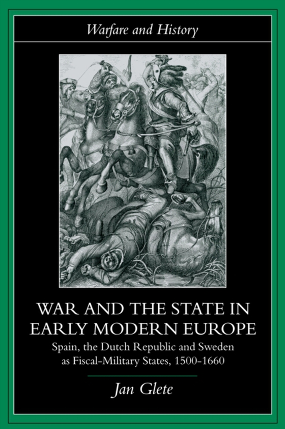 War and the State in Early Modern Europe (e-bog) af Glete, Jan