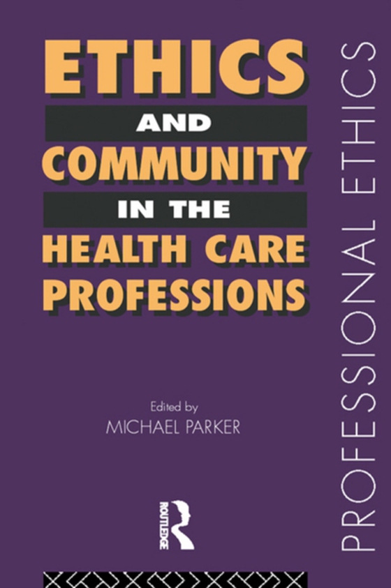 Ethics and Community in the Health Care Professions (e-bog) af -