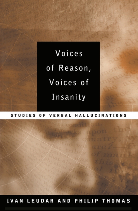 Voices of Reason, Voices of Insanity