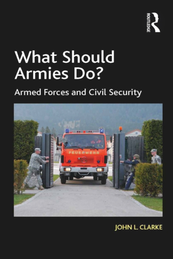 What Should Armies Do? (e-bog) af Clarke, John L.