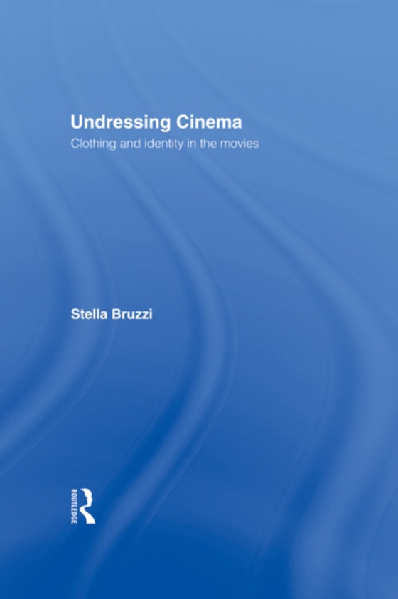 Undressing Cinema (e-bog) af Bruzzi, Stella