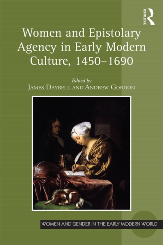 Women and Epistolary Agency in Early Modern Culture, 1450-1690 (e-bog) af -