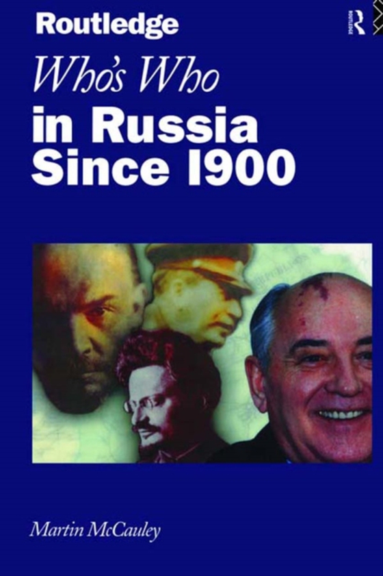 Who's Who in Russia since 1900 (e-bog) af Mccauley, Martin