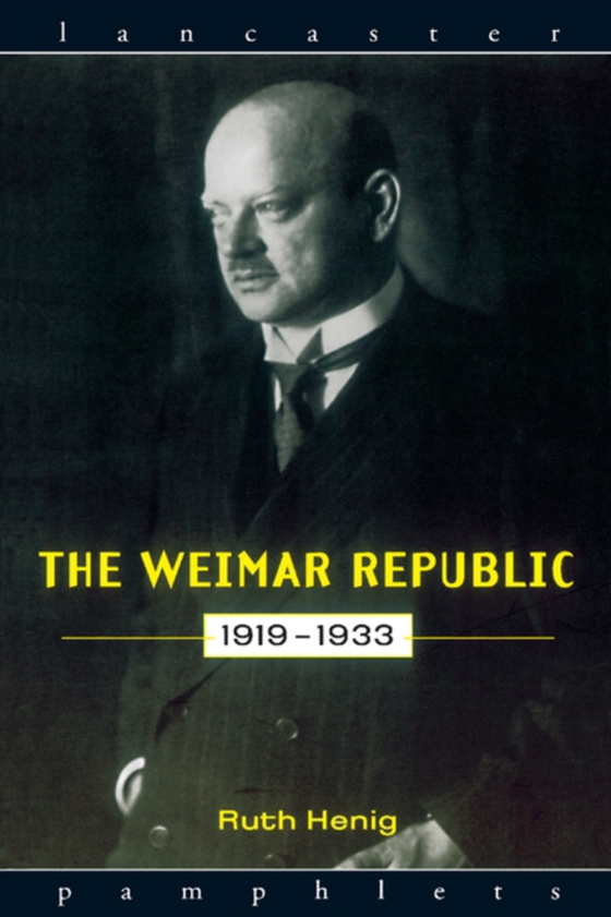 Weimar Republic 1919-1933 (e-bog) af Henig, Ruth