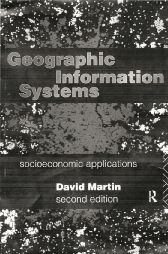 Geographic Information Systems (e-bog) af Martin, David