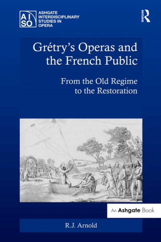 Gretry's Operas and the French Public (e-bog) af Arnold, R.J.