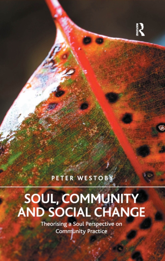 Soul, Community and Social Change (e-bog) af Westoby, Peter