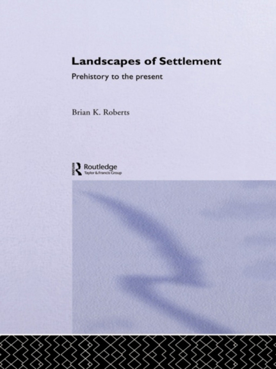 Landscapes of Settlement (e-bog) af Roberts, Brian