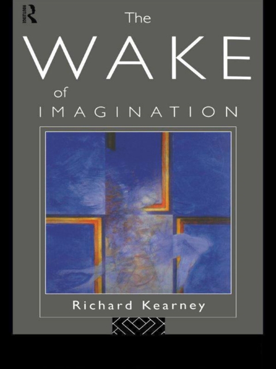 Wake of Imagination (e-bog) af Kearney, Richard