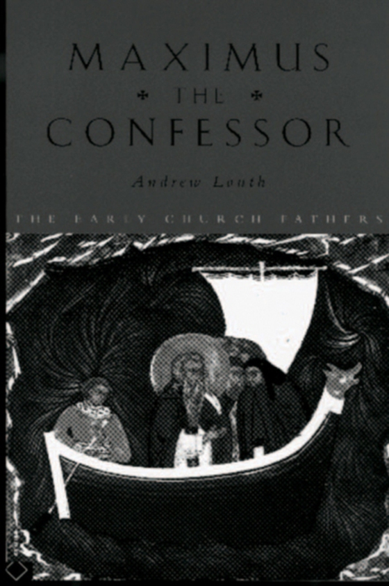 Maximus the Confessor (e-bog) af Louth, Andrew