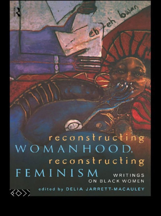 Reconstructing Womanhood, Reconstructing Feminism (e-bog) af -