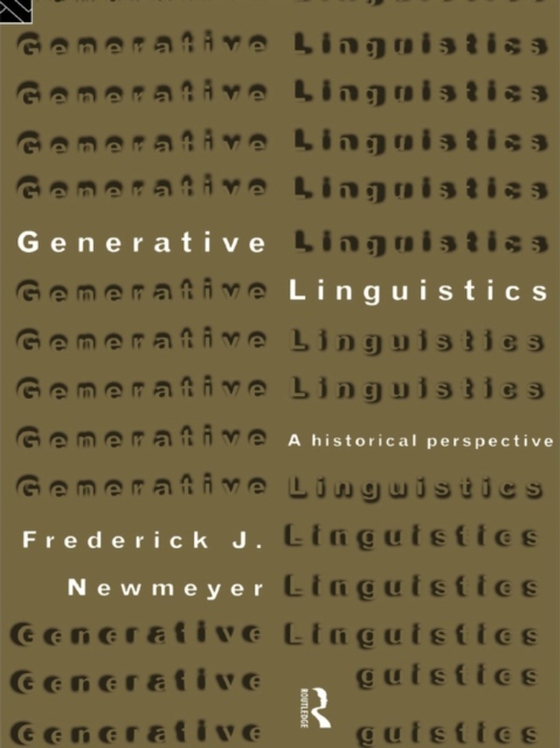 Generative Linguistics (e-bog) af Newmeyer, Frederick J.