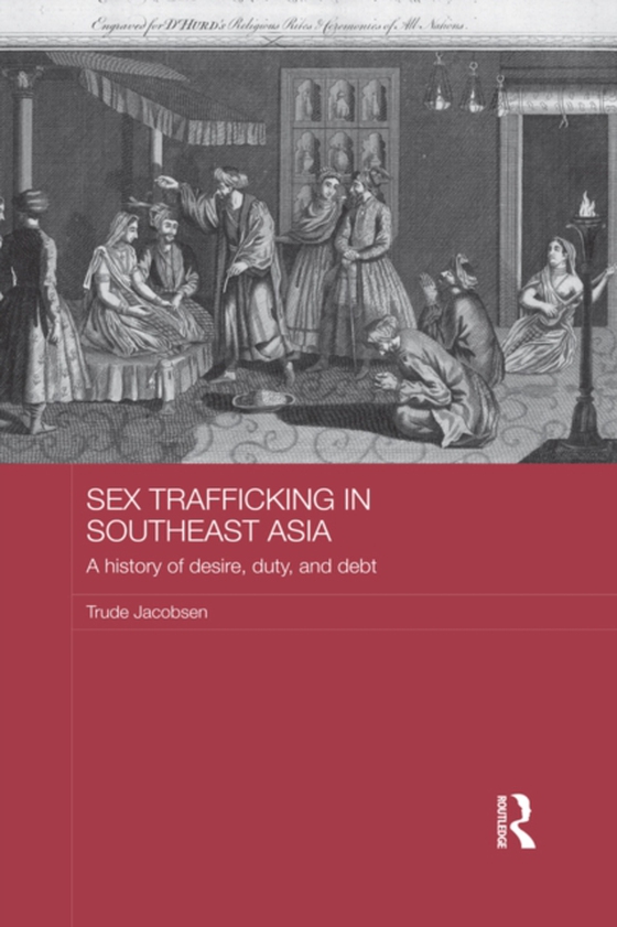 Sex Trafficking in Southeast Asia (e-bog) af Jacobsen, Trude