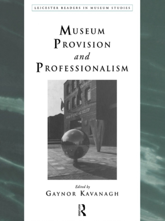 Museum Provision and Professionalism (e-bog) af -