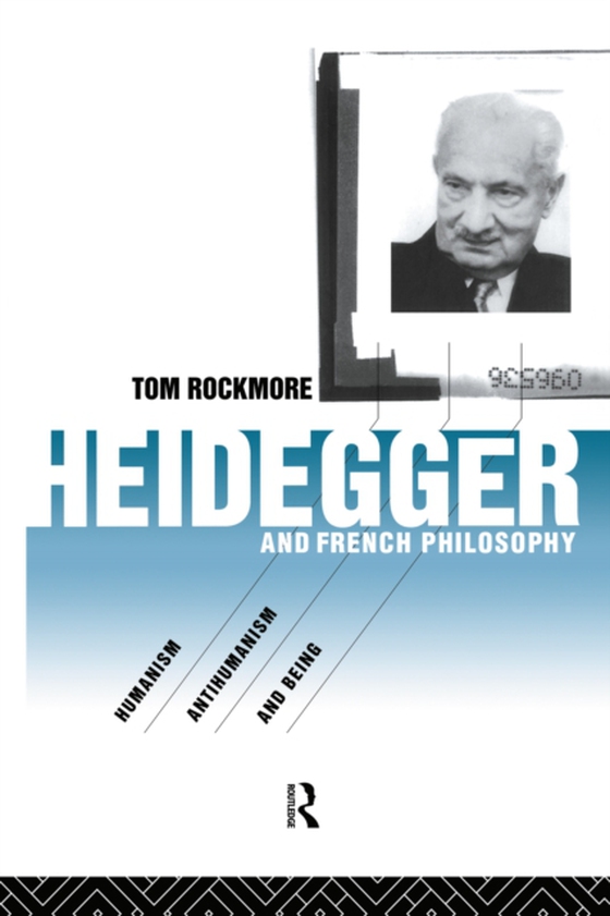 Heidegger and French Philosophy (e-bog) af Rockmore, Tom