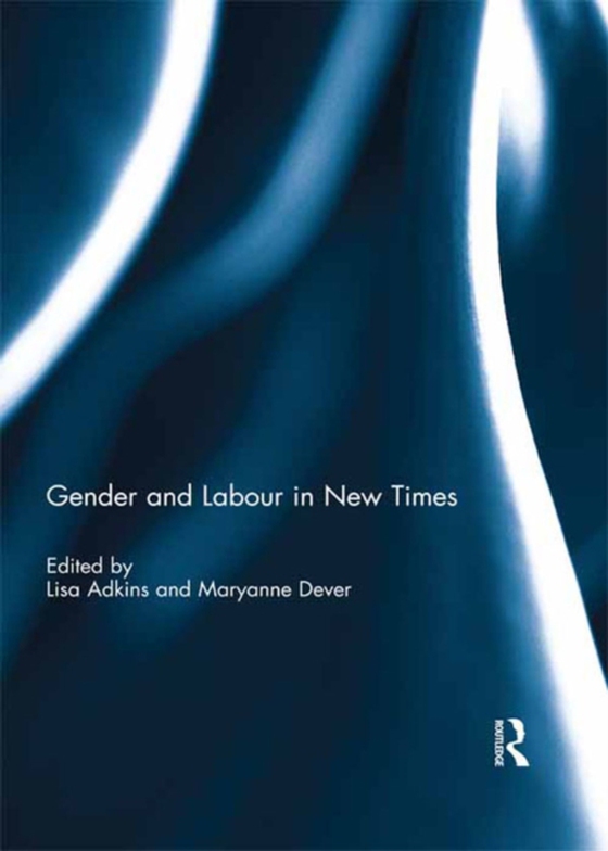 Gender and Labour in New Times (e-bog) af -