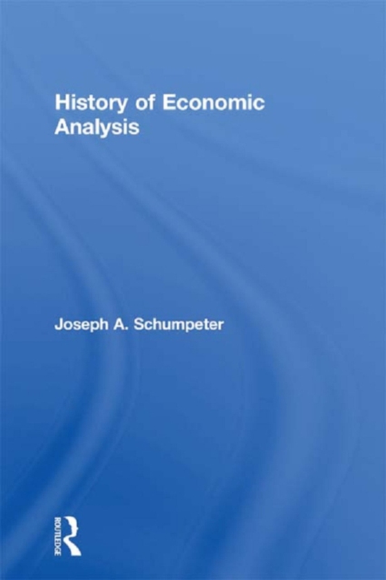 History of Economic Analysis (e-bog) af Schumpeter, Joseph A.