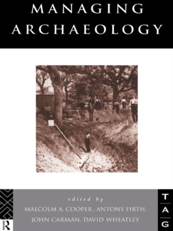 Managing Archaeology (e-bog) af -