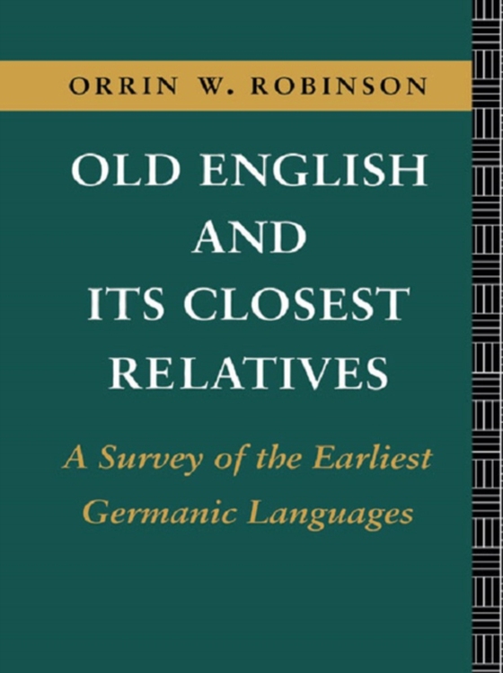 Old English and its Closest Relatives (e-bog) af Robinson, Orrin W.