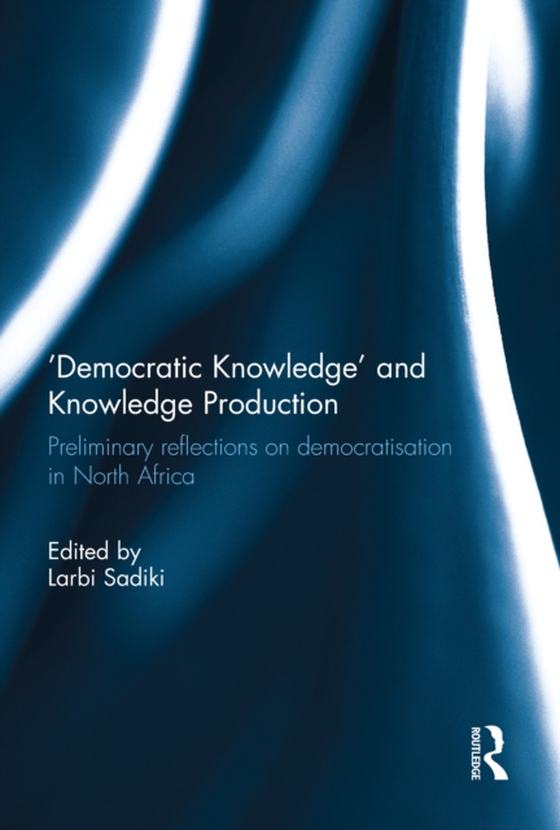 'Democratic Knowledge' and Knowledge Production (e-bog) af -