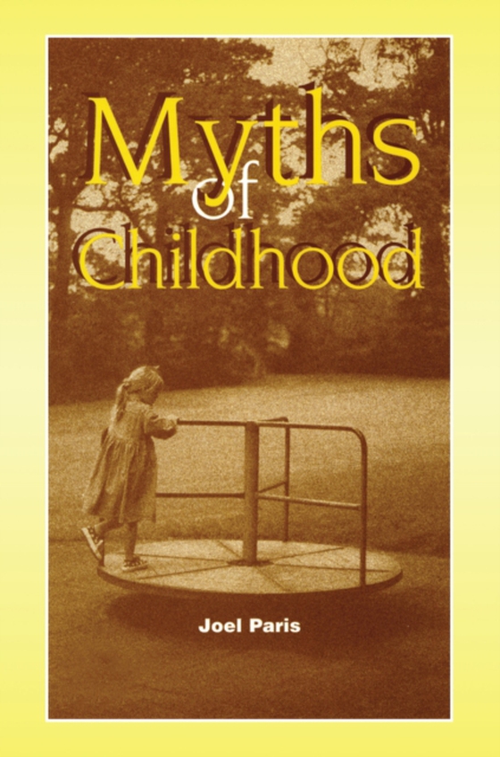 Myths of Childhood (e-bog) af Paris, Joel