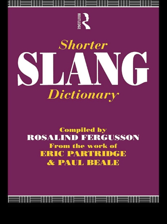 Shorter Slang Dictionary (e-bog) af Partridge, Eric