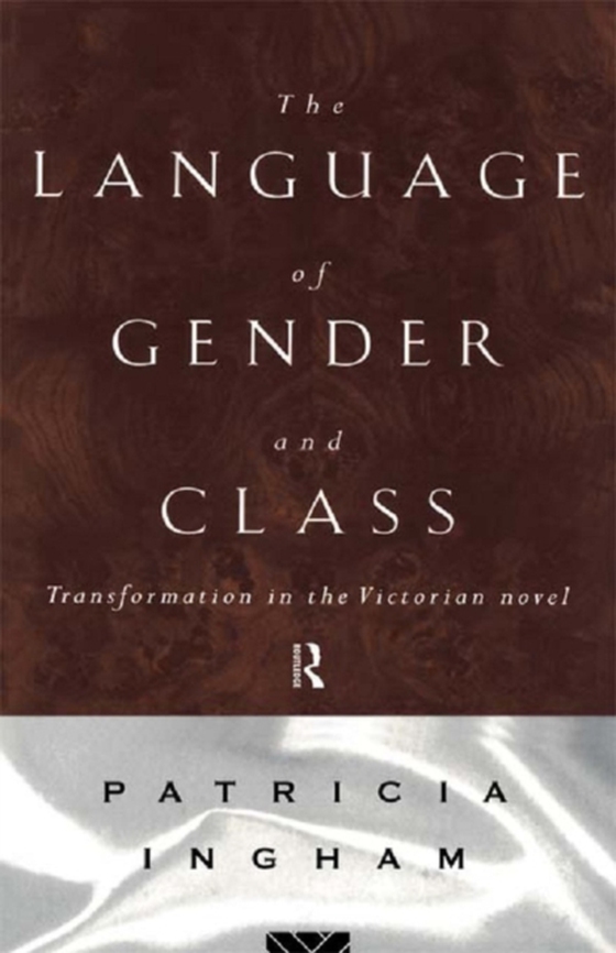 Language of Gender and Class (e-bog) af Ingham, Patricia