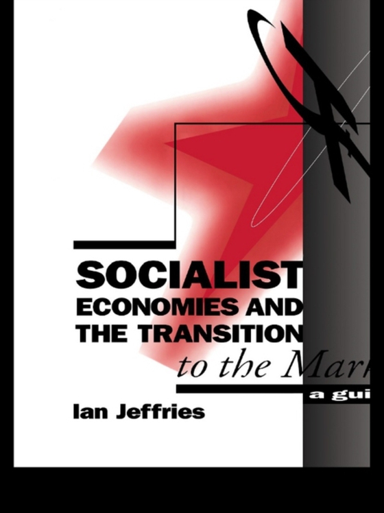 Socialist Economies and the Transition to the Market