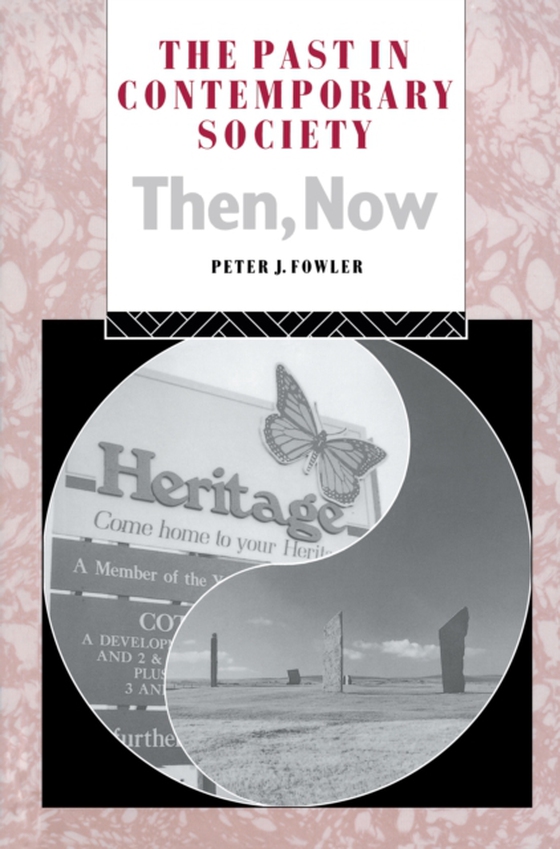 Past in Contemporary Society: Then, Now (e-bog) af Fowler, Peter