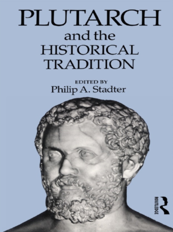 Plutarch and the Historical Tradition (e-bog) af -