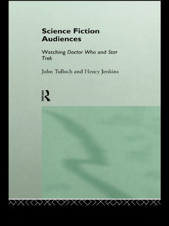 Science Fiction Audiences (e-bog) af Tulloch, John