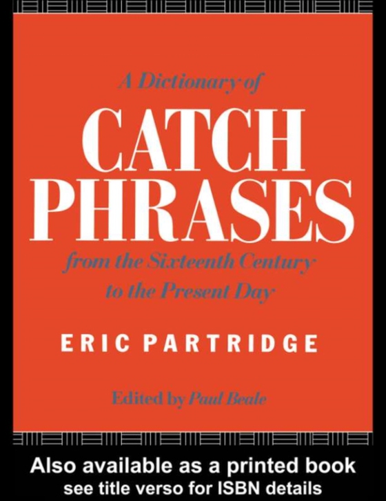 Dictionary of Catch Phrases (e-bog) af Partridge, Eric