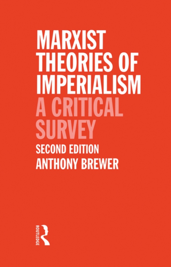 Marxist Theories of Imperialism (e-bog) af Brewer, Tony