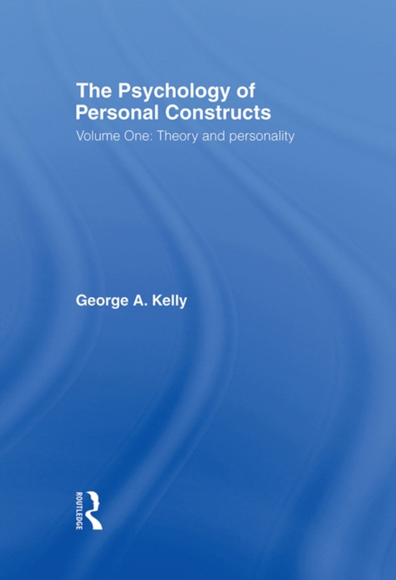 Psychology of Personal Constructs (e-bog) af Kelly, George