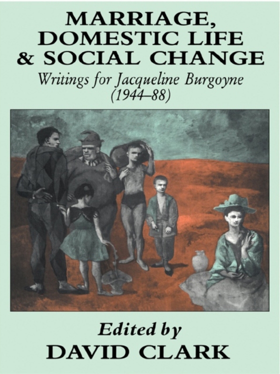 Marriage, Domestic Life and Social Change