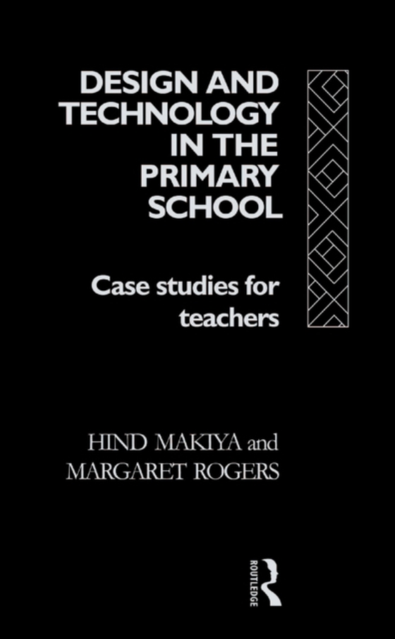 Design and Technology in the Primary School (e-bog) af Rogers, Margaret