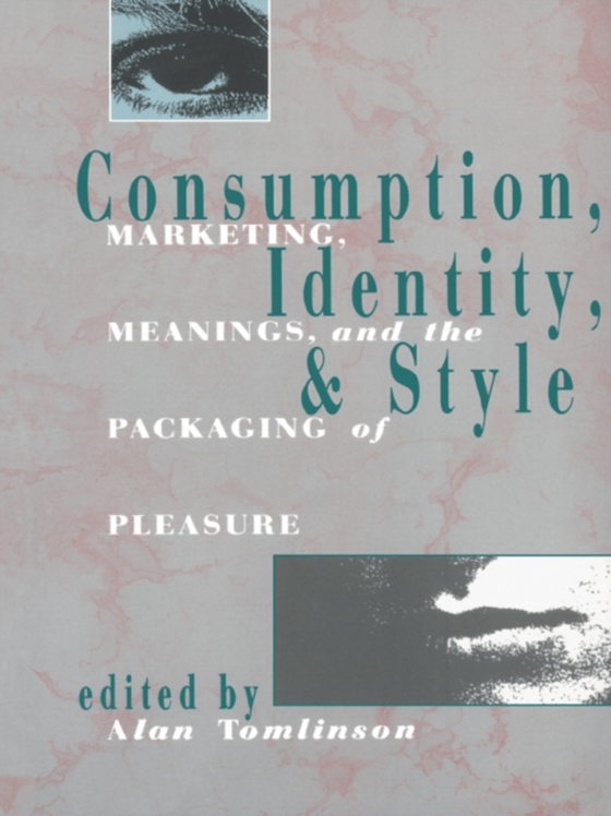 Consumption, Identity and Style (e-bog) af -