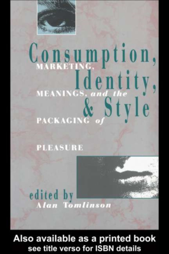 Consumption, Identity and Style