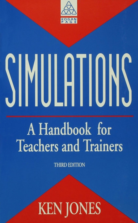 Simulations: a Handbook for Teachers and Trainers (e-bog) af Jones, Ken