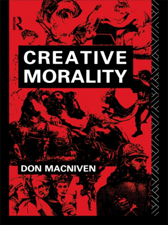 Creative Morality (e-bog) af MacNiven, Don