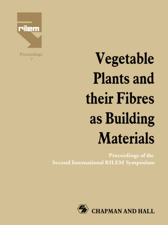 Vegetable Plants and their Fibres as Building Materials (e-bog) af -